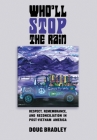 Who'll Stop the Rain: Respect, Remembrance, and Reconciliation in Post-Vietnam America Cover Image