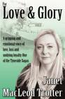 For Love & Glory (Tyneside Sagas) By Janet MacLeod Trotter Cover Image