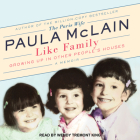 Like Family: Growing Up in Other People's Houses, a Memoir Cover Image