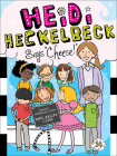 Heidi Heckelbeck Says Cheese! By Wanda Coven Cover Image