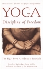Yoga: Discipline of Freedom: The Yoga Sutra Attributed to Patanjali By Barbara Stoler Miller Cover Image
