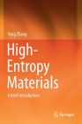 High-Entropy Materials: A Brief Introduction By Yong Zhang Cover Image