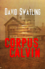 Corpus Calvin By David Swatling Cover Image