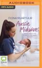 Aussie Midwives: Heartwarming True Stories of Pregnancy and Birth Cover Image