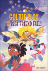 Goldie Blox and the Best Friend Fail (Stepping Stone Book(tm)) Cover Image