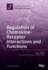 Regulation of Chemokine- Receptor Interactions and Functions Cover Image