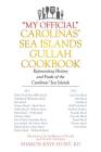 My Official Carolinas' Sea Islands Gullah Cookbook: Representing History and Foods of the Carolinas' Sea Islands By Sharon Kaye Hunt Rd Cover Image