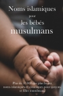 Noms islamiques pour les bébés musulmans: Plus de 10 000 des plus beaux noms islamiques et coraniques pour garçons et filles musulmans By Aaliya Mamood Cover Image