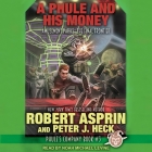 A Phule and His Money Lib/E By Robert Asprin, Peter J. Heck, Noah Michael Levine (Read by) Cover Image