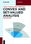 Convex and Set-Valued Analysis: Selected Topics (de Gruyter Textbook) By Aram V. Arutyunov, Valeri Obukhovskii Cover Image