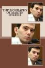 The Biography of Martin Shkreli Cover Image