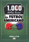 1.000 Datos Locos del Futbol Americano By Anibal Litvin Cover Image