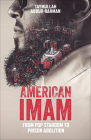American Imam: From Pop Stardom to Prison Abolition By Taymullah Abdur-Rahman Cover Image