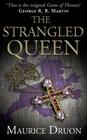 The Strangled Queen (Accursed Kings #2) By Maurice Druon Cover Image