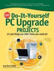Cnet Do-It-Yourself PC Upgrade Projects Cover Image
