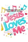 Jesus Loves ME!: Bible scripture Rhyme-Along book Cover Image