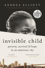 Invisible Child: Poverty, Survival & Hope in an American City By Andrea Elliott Cover Image
