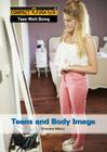 Teens and Body Image (Compact Research: Teen Well-Being) By Christine Wilcox Cover Image