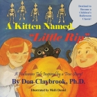 A Kitten Named, Little Rip: A Halloween Tale Inspired by a True Story! By Don Claybrook, Meili Daniel (Illustrator) Cover Image