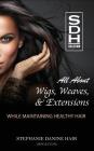 All About Wigs, Weaves & Extensions: While Maintaining Healthy Hair Cover Image