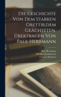Die Geschichte von dem starken Grettir, dem Geächteten. Übertragen von Paul Herrmann By Matthías Jochumsson, Grímur Thomsen, Paul Herrmann Cover Image