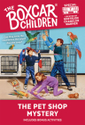 The Pet Shop Mystery (The Boxcar Children Mystery & Activities Specials #7) Cover Image