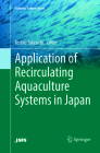 Application of Recirculating Aquaculture Systems in Japan (Fisheries Science) By Toshio Takeuchi (Editor) Cover Image
