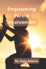 Empowering Parent Involvement: The Role of Brightwheel in Early Childhood Education By Sam Adams Cover Image