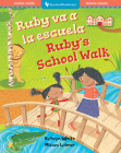 Ruby's School Walk (Bilingual Spanish & English) By Kathryn White, Miriam Latimer (Illustrator) Cover Image