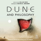 Dune and Philosophy: Minds, Monads, and Muad'dib By Nas Mehdi (Read by), Ariana Delawari (Read by), Kevin S. Decker (Contribution by) Cover Image