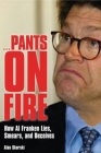 Pants on Fire: How Al Franken Lies, Smears, and Deceives By Alan Skorski Cover Image