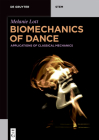 Biomechanics of Dance: Applications of Classical Mechanics Cover Image
