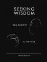 Seeking Wisdom: From Darwin to Munger - Third Edition By Peter Bevelin Cover Image