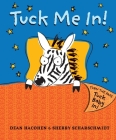 Tuck Me In! By Dean Hacohen, Sherry Scharschmidt (Illustrator) Cover Image
