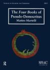 The Four Books of Pseudo-Democritus: Sources of Alchemy and Chemistry: Sir Robert Mond Studies in the History of Early Chemistry By Matteo Martelli Cover Image