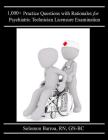 1,000+ Practice Questions with Rationales for Psychiatric Technician Licensure Examination By Solomon Barroa R. N. Cover Image