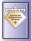 Battle for the Body By Harvestime International Network Cover Image