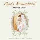 Elsie's Womanhood (Original Elsie Classics (Audio) #4) Cover Image