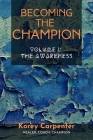Becoming the Champion: Volume One: Awareness By Korey Carpenter Cover Image