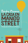 La casa en Mango Street /  The House on Mango Street By Sandra Cisneros, Fernanda Melchor (Translated by) Cover Image