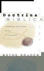 Doctrina Bíblica: Enseñanzas Esenciales de la Fe Cristiana By Wayne A. Grudem Cover Image