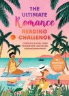 The Ultimate Romance Reading Challenge: Complete a Goal, Open an Envelope, and Reveal Your Bookish Prize! By Weldon Owen Cover Image
