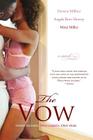 The Vow: A Novel By Denene Millner, Angela Burt-Murray, Mitzi Miller Cover Image