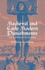 Medieval and Early Modern Punishments: An Illustrated History By William Andrews Cover Image