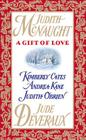 A Gift of Love By Judith McNaught, Jude Deveraux, Andrea Kane, Judith O'Brien, Kimberly Cates Cover Image