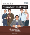 Inside Dunder Mifflin: The Ultimate Fan's Guide to The Office Cover Image
