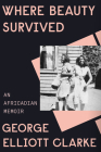 Where Beauty Survived: An Africadian Memoir Cover Image