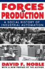 Forces of Production: A Social History of Industrial Automation Cover Image