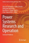 Power Systems Research and Operation: Selected Problems (Studies in Systems #388) By Olexandr Kyrylenko (Editor), Andrii Zharkin (Editor), Oleksandr Butkevych (Editor) Cover Image