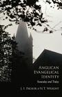Anglican Evangelical Identity: Yesterday and Today By J. I. Packer, N. T. Wright Cover Image